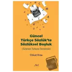 Güncel Türkçe Sözlük’te Sözlüksel Boşluk