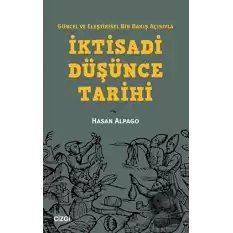 Güncel ve Eleştirisel Bir Bakış Açısıyla İktisadi Düşünce Tarihi