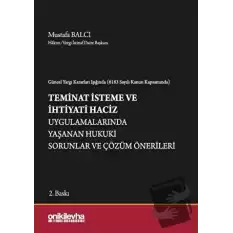 Güncel Yargı Kararları Işığında (6183 Sayılı Kanun Kapsamında) Teminat İsteme ve İhtiyati Haciz Uygulamalarında Yaşanan Hukuki Sorunlar ve Çözüm Önerileri (Ciltli)