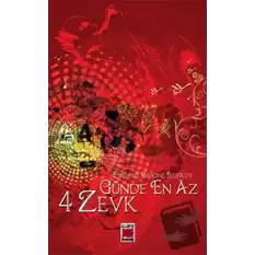 Günde En Az 4 Zevk