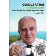 Gündüz Artan Bir Mersin Bilgesi