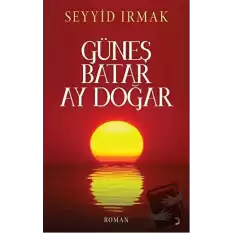 Güneş Batar Ay Doğar