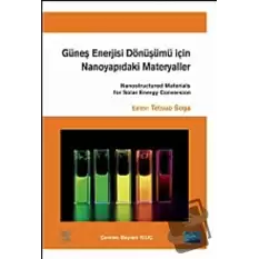 Güneş Enerjisi Dönüşümü için Nanoyapıdaki Materyaller