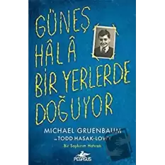 Güneş Hala Bir Yerlerde Doğuyor