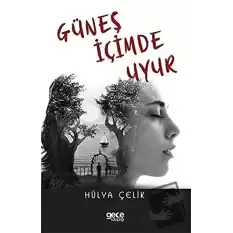 Güneş İçimde Uyur