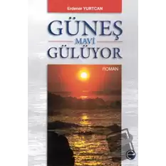 Güneş Mavi Gülüyor