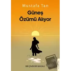 Güneş Özümü Alıyor