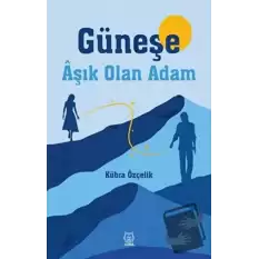 Güneşe Aşık Olan Adam