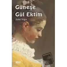 Güneşe Gül Ektim