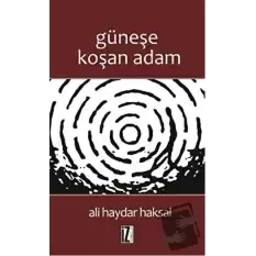 Güneşe Koşan Adam