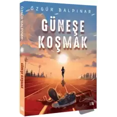 Güneşe Koşmak