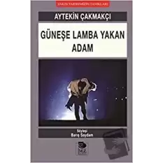 Güneşe Lamba Yakan Adam