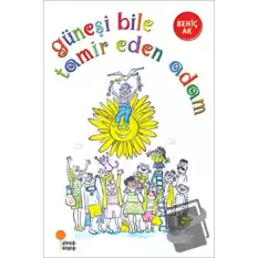 Güneşi Bile Tamir Eden Adam