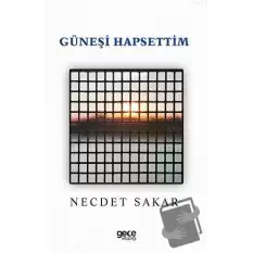 Güneşi Hapsettim