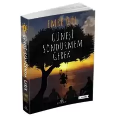 Güneşi Söndürmem Gerek