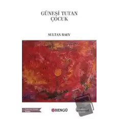 Güneşi Tutan Çocuk