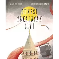 Güneşi Yakalayan Çivi