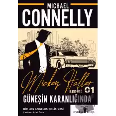 Güneşin Karanlığında - Mickey Haller Serisi 1