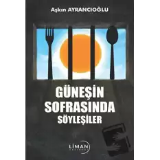 Güneşin Sofrasında Söyleşiler