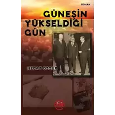 Güneşin Yükseldiği Gün