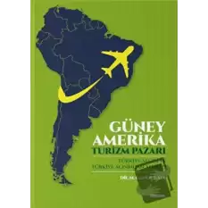 Güney Amerika - Turizm Pazarı