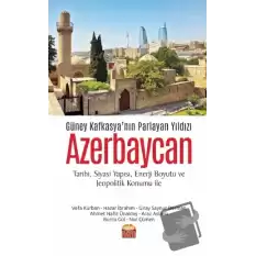 Güney Kafkasya’nın Parlayan Yıldızı Azerbaycan