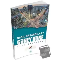 Güney Kore - Nasıl Başardılar?