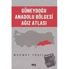 Güneydoğu Anadolu Bölgesi Ağız Atlası