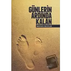 Günlerin Ardında Kalan