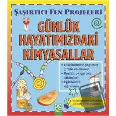 Günlük Hayatımızdaki Kimyasallar - Şaşırtıcı Fen Projeleri