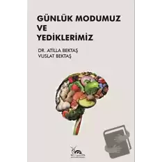 Günlük Modumuz ve Yediklerimiz