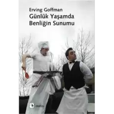 Günlük Yaşamda Benliğin Sunumu