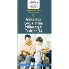 Günümüz Çocuklarına Psikososyal Tesirler ( A)