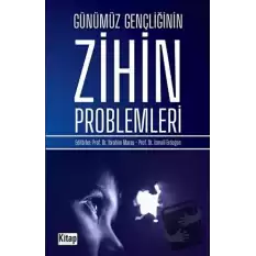 Günümüz Gençliğinin Zihin Problemleri