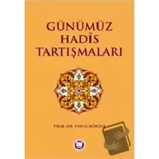 Günümüz Hadis Tartışmaları