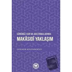 Günümüz Kuran Araştırmalarında Makasıdi Yaklaşım