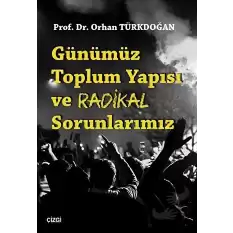 Günümüz Toplum Yapısı ve Radikal Sorunlarımız