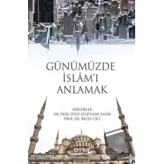 Günümüzde İslam’ı Anlamak