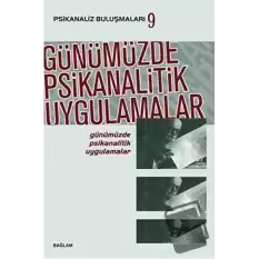 Günümüzde Psikanalitik Uygulamalar