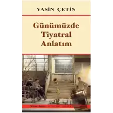 Günümüzde Tiyatral Anlatım