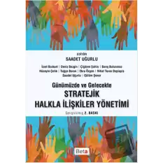 Günümüzde ve Gelecekte Stratejik Halkla İlişkiler Yönetimi