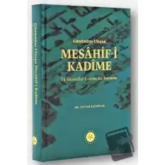 Günümüze Ulaşan Mesahif-i Kadime İlk Mushaflar Üzerine Bir İnceleme