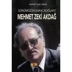 Günümüzün Karacaoğlanı Mehmet Zeki Akdağ