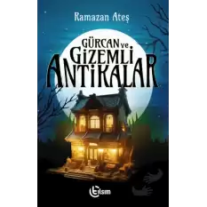 Gürcan ve Gizemli Antikalar