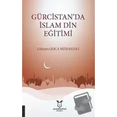 Gürcistan’da İslam Din Eğitimi