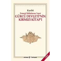 Gürcü Devleti’nin Kırmızı Kitap’ı Ermeni İddialarına Yanıt