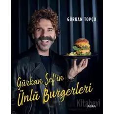 Gürkan Şef’in Ünlü Burgerleri (Ciltli)