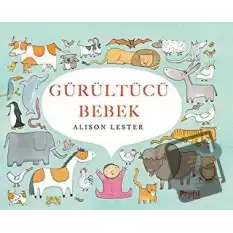 Gürültücü Bebek (Ciltli)