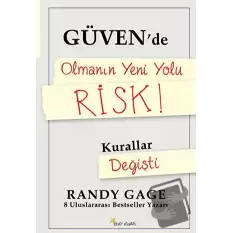 Güvende Olmanın Yeni Yolu Risk!