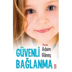 Güvenli Bağlanma